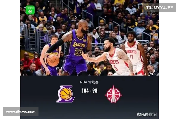 火箭98-104惜败湖人 三人表现出色五人状态低迷 火箭98-104惜败湖人 三人表现出色五人状态低迷